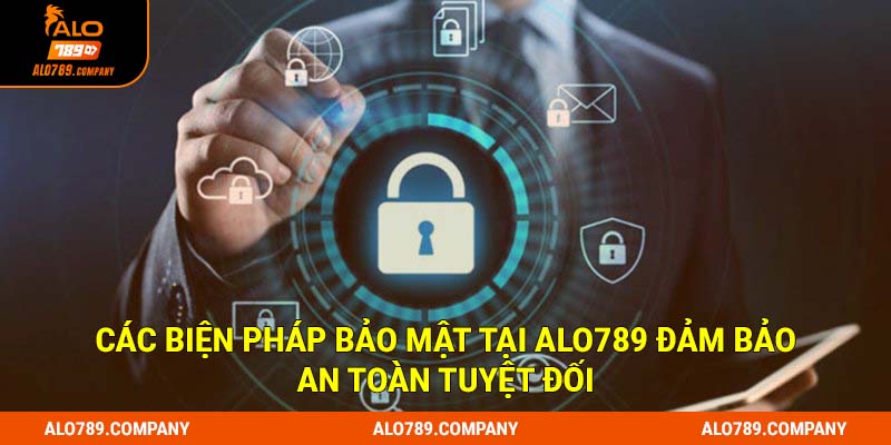 Chính Sách Bảo Mật Alo789: Đảm Bảo Quyền Riêng Tư Tối Ưu 2 Các biện pháp bảo mật tại Alo789 đảm bảo an toàn tuyệt đối